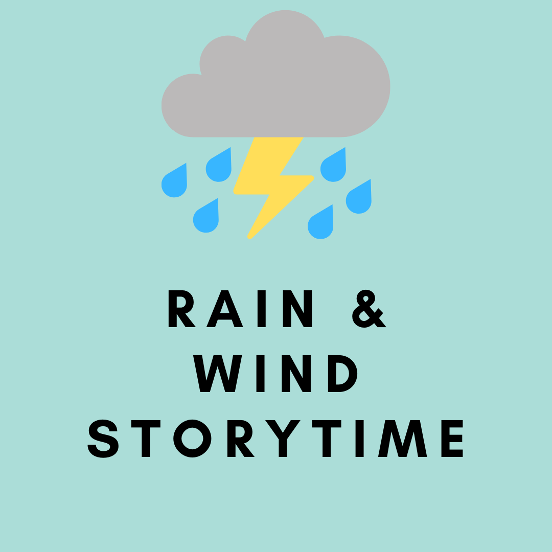 Rain  Wind Storytime