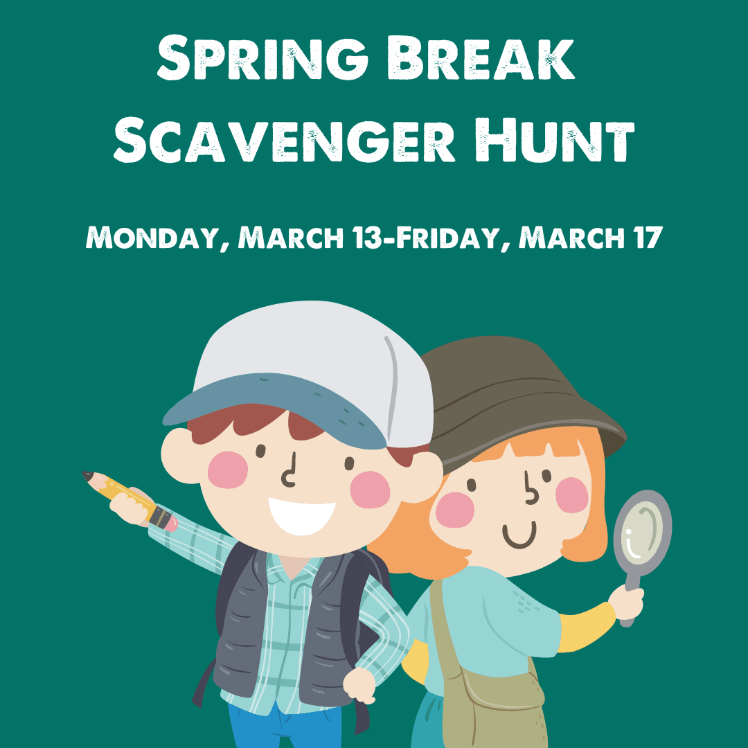Spring Break Scavenger Hunt