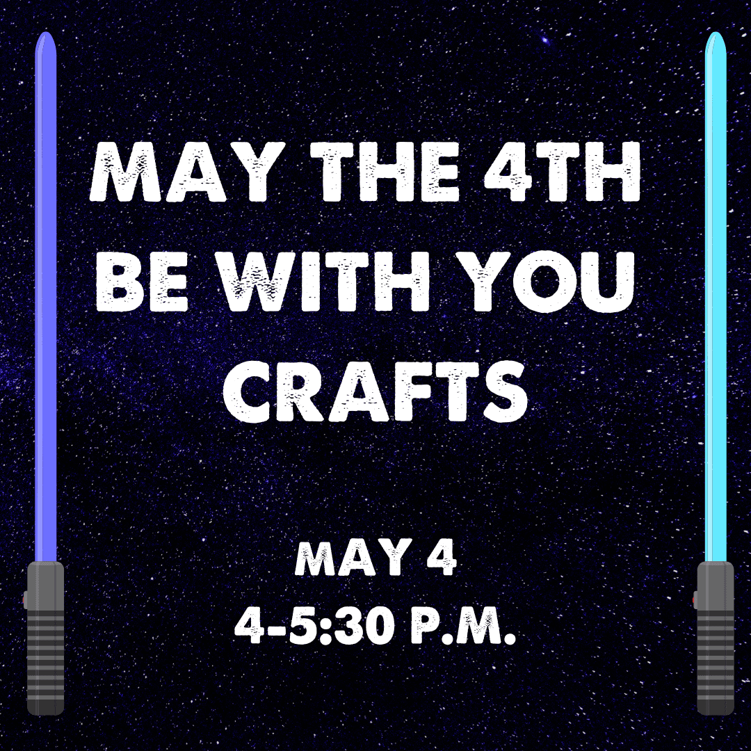 MAY THE 4TH BE WITH YOU CRAFTS