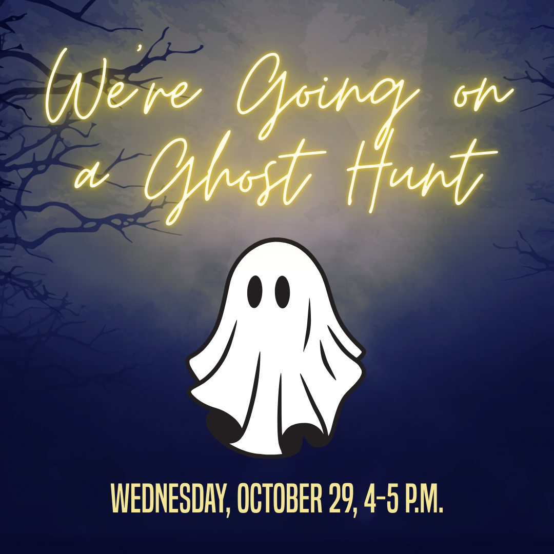 Were Going on a Ghost Hunt