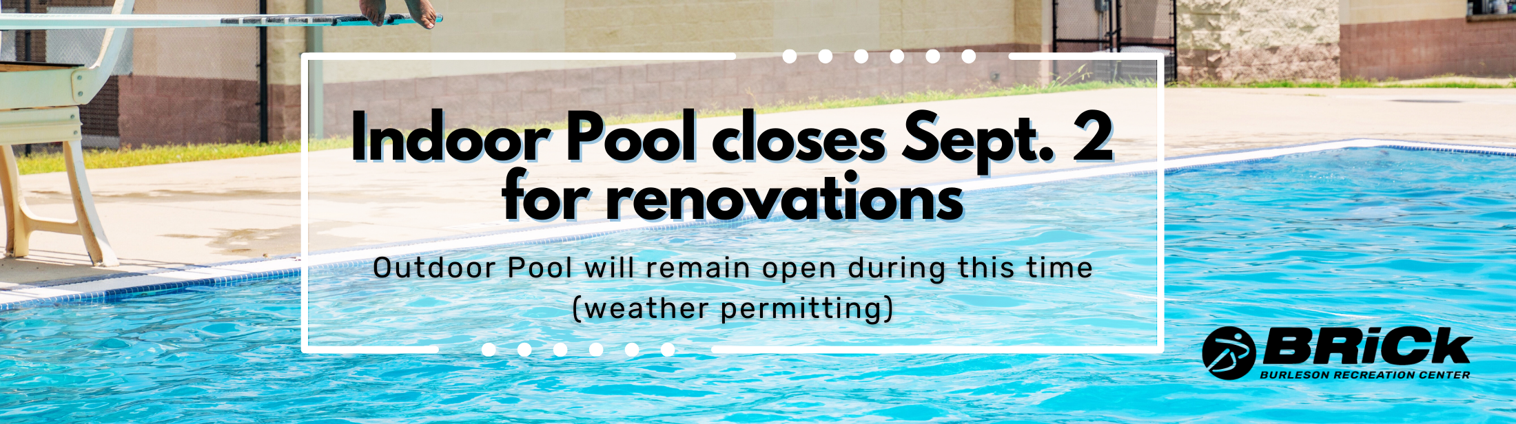 Banner informing that the indoor pool closes on September 2 for renovations