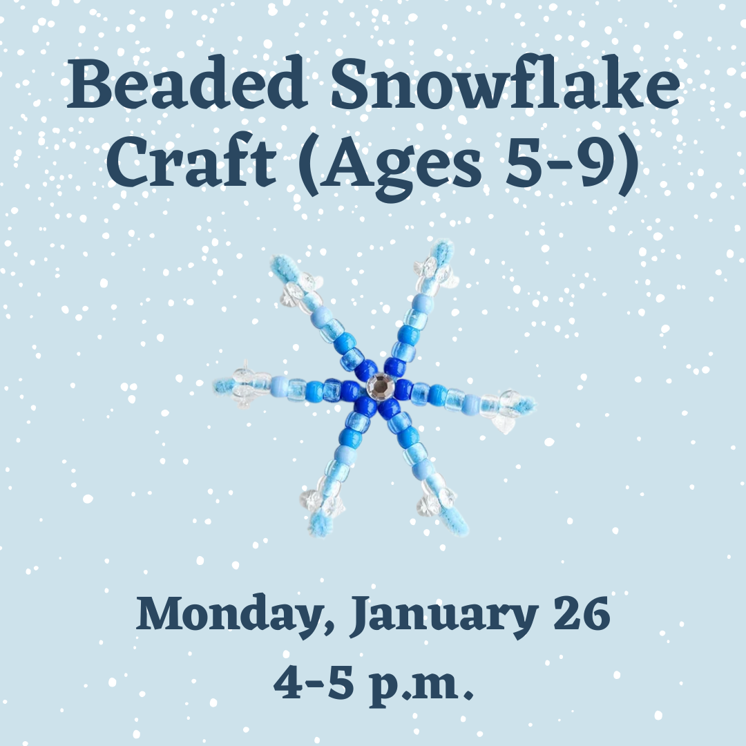 Flyer for beaded snowflake craft on January 26, at 4 p.m.