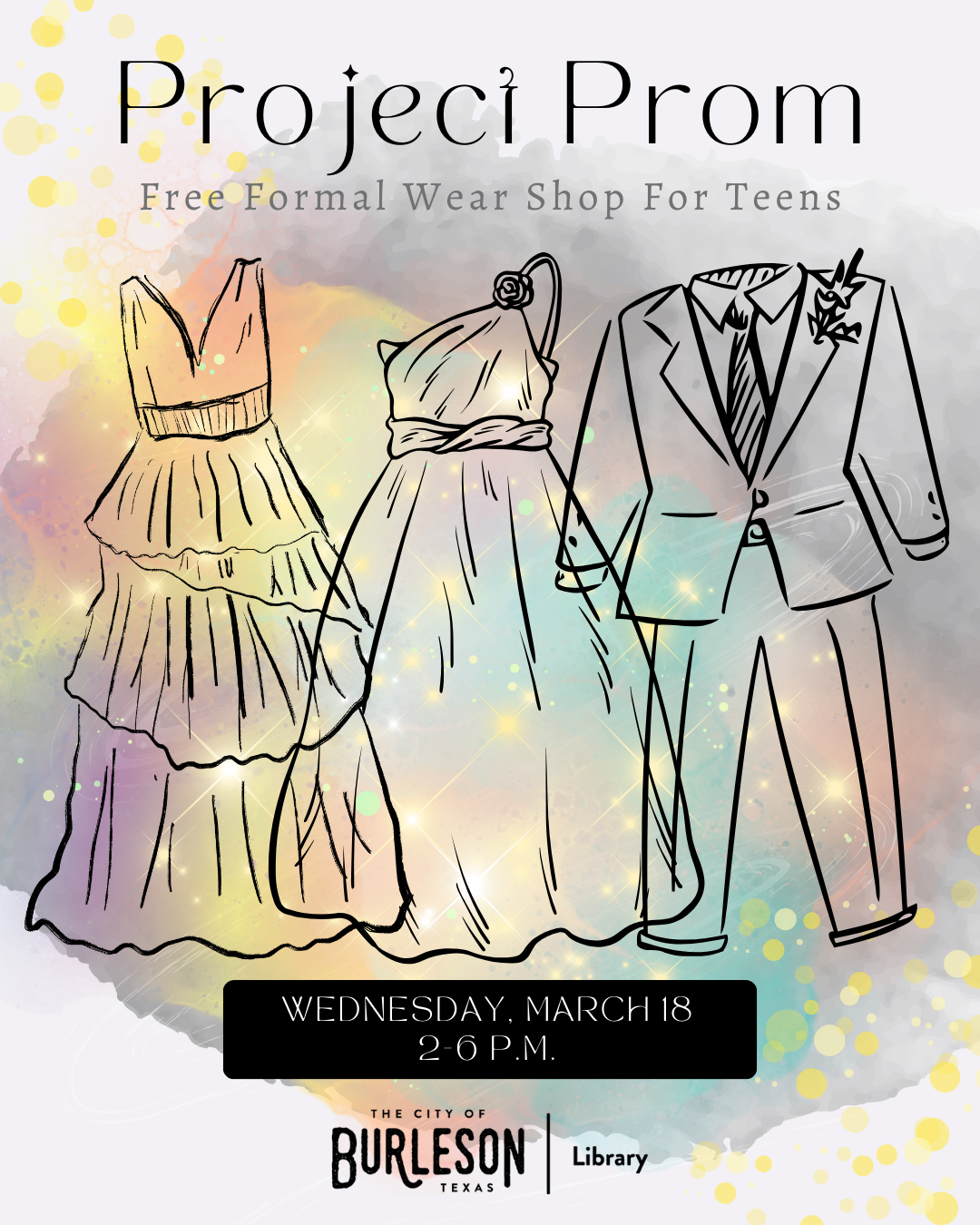 Project Prom flyer for event on March 18 at 2 p.m. at the Burleson Public Library