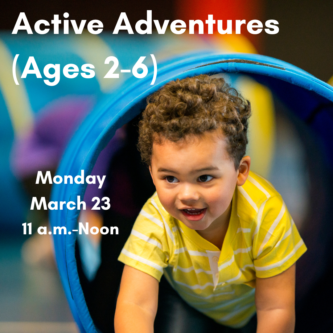 Graphic for Active adventures on Monday, March 23, at 11 a.m.