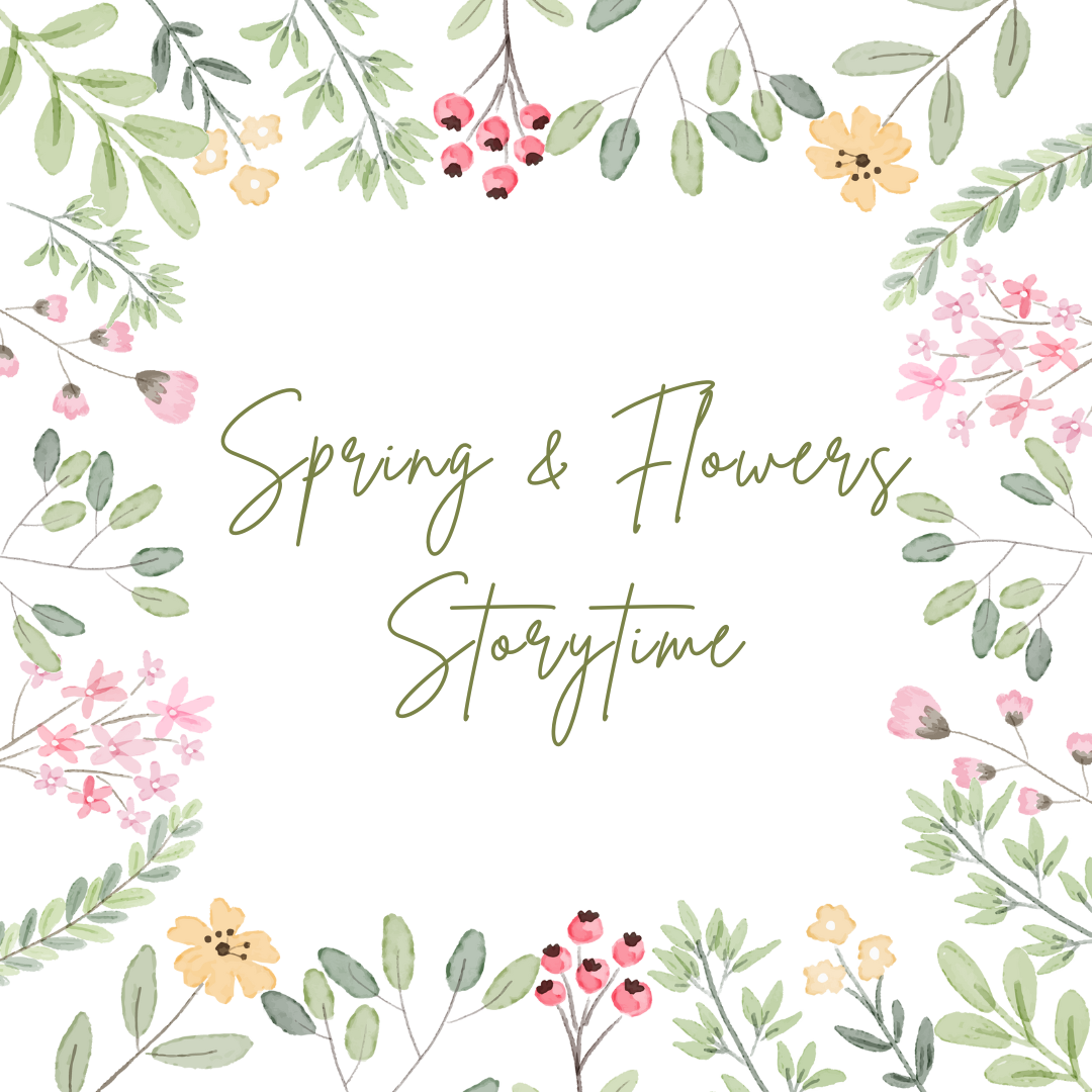 Graphic for Spring and Flowers Storytime March 23-27