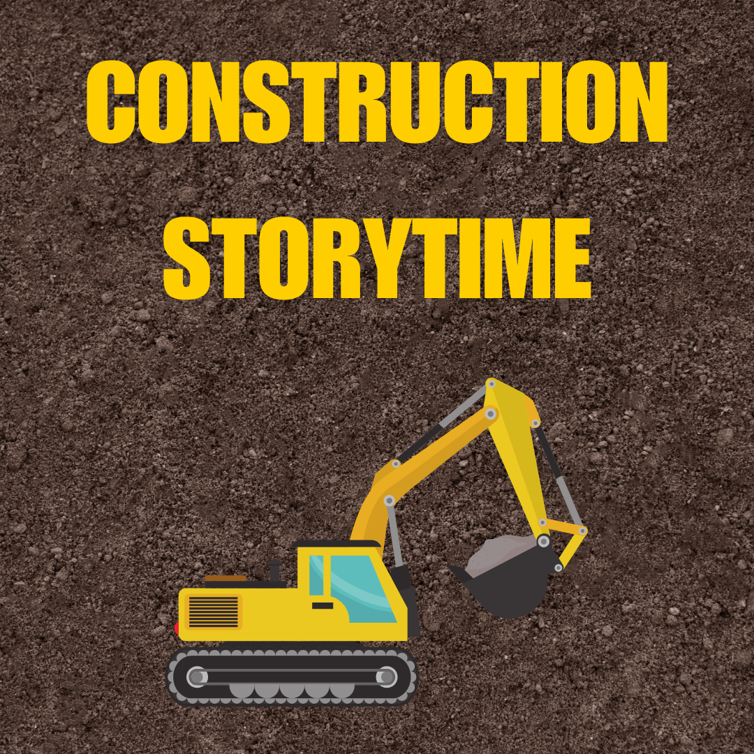 Graphic for Construction storytime April 13-17
